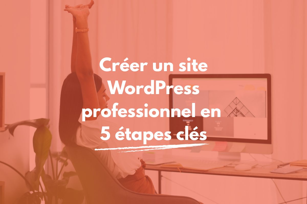 créer un site WordPress professionnel
