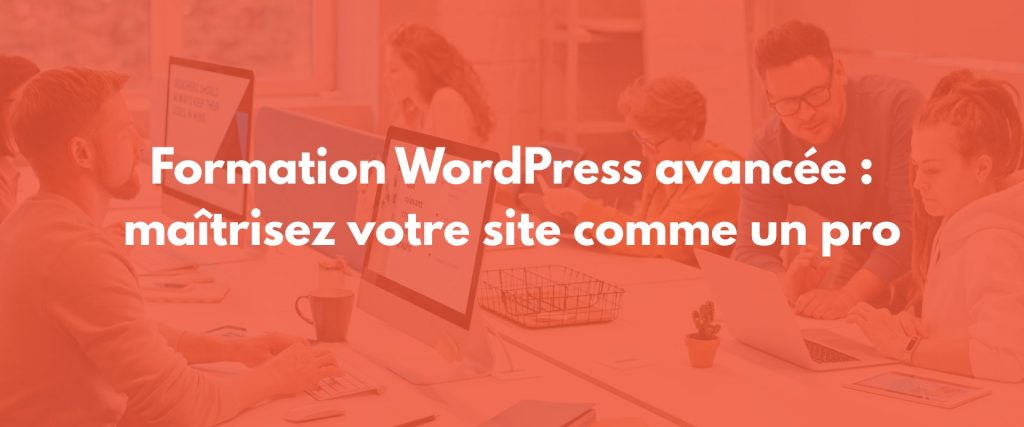 Formation WordPress avancée