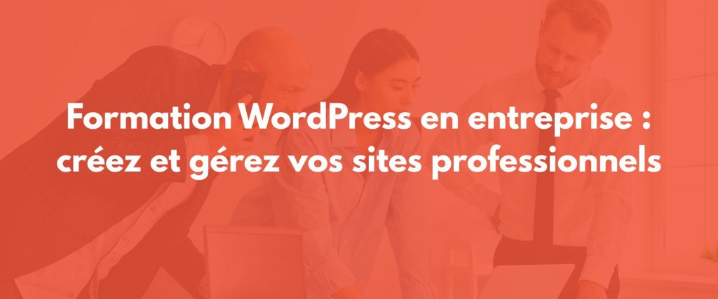 Formation WordPress entreprise