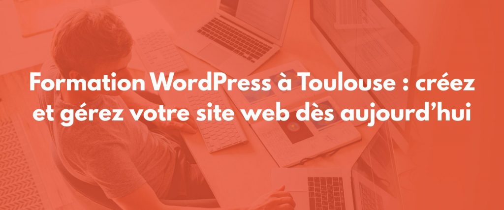 Formation WordPress Toulouse