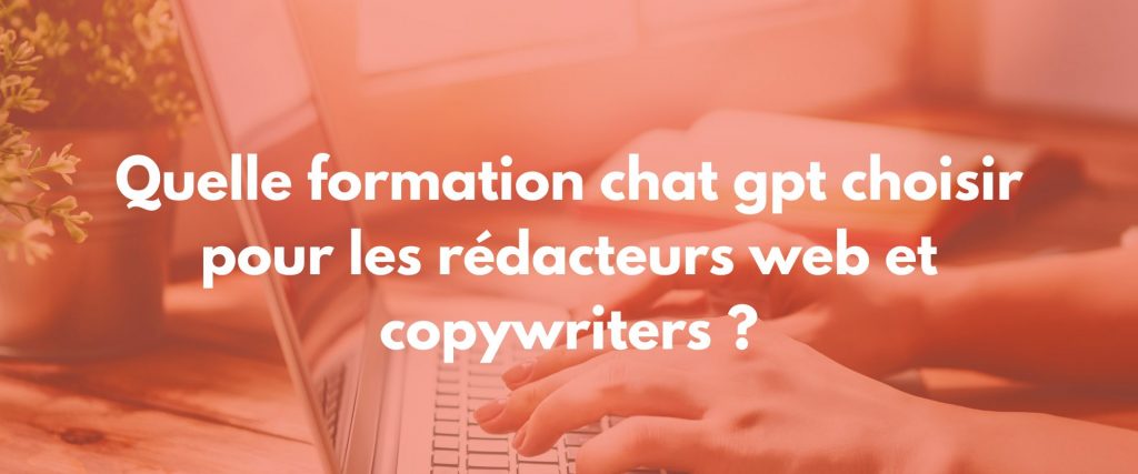 formation chat gpt rédacteur
