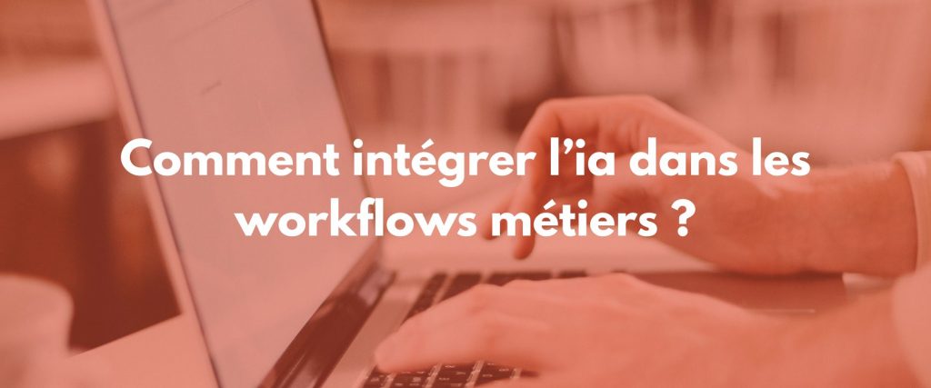 ia workflows entreprise
