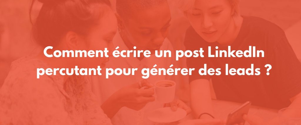 rédaction linkedin efficace