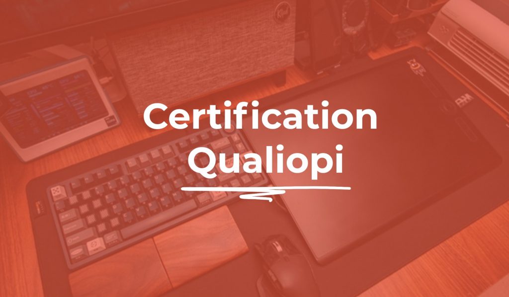 Organisme de formation certifié Qualiopi, pourquoi et comment le choisir
