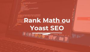 Rank Math ou Yoast SEO, quel plugin choisir pour son site WordPress en 2026